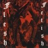 Flesh Fetish - Flesh Fetish (1996)