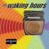 The Waking Hours - The Waking Hours (1999)