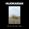 Hijokaidan - The Last Recording Album (2004)