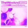 The Weeknd - House Of Balloons (Chopped & Screwed) (2011)