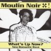 Moulin Noir - What's Up Now (1993)