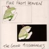 The Good Missionaries - Fire From Heaven (2007)