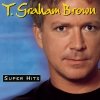 T. Graham Brown - Super Hits (1995)