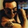 Crash Test Dummies - I Don't Care That You Don't Mind (2001)