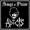Adicts, The - Songs Of Praise (1993)