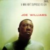 Joe Williams - A Man Ain't Supposed To Cry 