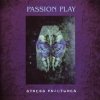 Passion Play - Stress Fractures (1999)