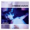 Criminal Asylum - Choice (2000)