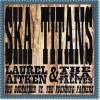 Laurel Aitken - Ska Titans: Laurel Aitken & The Skatalites (1999)