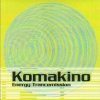 Komakino - Energy Trancemission (1996)