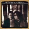 About Queens Of The Blues - About Queens Of The Blues (1998)