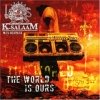 K-Salaam - The World Is Ours (2006)