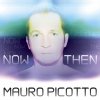 Mauro Picotto - Now & Then (2007)