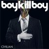 Boy Kill Boy - Civilian (2006)