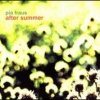 PIA FRAUS - After Summer (2008)