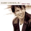 Harry Connick Jr - Only You (2004)