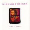 Margaret Becker - Simple House (1991)