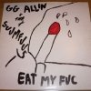 GG Allin - Eat My Fuc (1984)