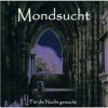 Mondsucht - Für Die Nacht Gemacht (2002)