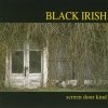 Black Irish - Screen Door Kind (1993)