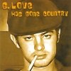 G-Love - Has Gone Country (1998)