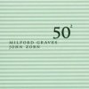 Milford Graves - 50<sup>2</sup> (2004)