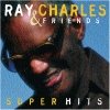 Ray Charles - Ray Charles & Friends / Super Hits (2000)