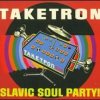 Slavic Soul Party! - Taketron (2009)