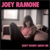 Joey Ramone - Don't Worry About Me (2002)