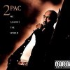 2 PAC - Me Against The World