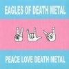 Eagles Of Death Metal - Peace Love Death Metal