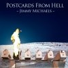 Jimmy Michaels - Postcards From Hell (2009)