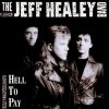 The Jeff Healey Band - Hell To Pay (1990)