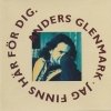 Anders Glenmark - Jag Finns Här För Dig (1990)