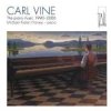 Carl Vine - The Piano Music 1990-2006 (2006)