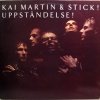 Kai Martin & Stick! - Uppståndelse! (1985)