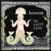 Betwixt - The Salty Tang (1999)