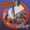 No Butt No Hole - Flying The Jolly Roger 