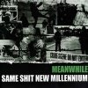 Meanwhile - Same Shit New Millenium (2000)