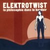 Elektrotwist - La Philosophie Dans Le Boudoir (1999)