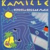 Kamille - Echoes Of Reggae Music 