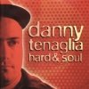 Danny Tenaglia - Hard & Soul (1995)