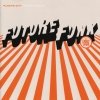 Future Funk - The Early Years (1997)