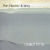 Pan Electric - About Time (2008)