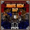 Kaz 1 - Brave New Rap (2009)