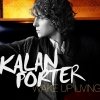 Kalan Porter - Wake Up Living (2007)