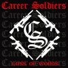 Career Soldiers - Loss of words (2007)