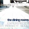 The Dining Rooms - Experiments In Ambient Soul (2005)