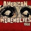 American Werewolves - 1968 (2005)