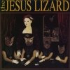 The Jesus Lizard - Liar 